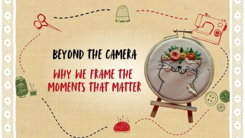 Beyond the Camera: Why We Frame the Moments that Matter